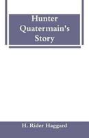 Hunter Quatermain's Story