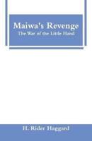 Maiwa's Revenge: The War of the Little Hand