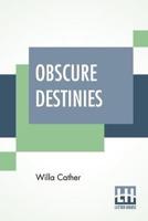 Obscure Destinies