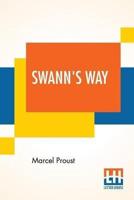 Swann's Way: Remembrance Of Things Past (Volume I), Translated From The French By Charles Kenneth Scott-Moncrieff
