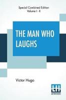 The Man Who Laughs (Complete): A Romance Of English History