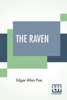 The Raven: With Comment By Edmund C. Stedman