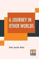 A Journey In Other Worlds: A Romance Of The Future