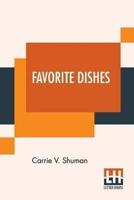 Favorite Dishes: A Columbian Autograph Souvenir Cookery Book. Over Three Hundred Autograph Recipes, And Twenty-Three Portraits, Contributed Specially By The Board Of Lady Managers Of The World'S Columbian Exposition