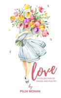 Love: A Collection of Prose and Poetry