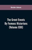 The Great Events By Famous Historians : (Volume XXII)