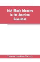 Irish Rhode Islanders In The American Revolution