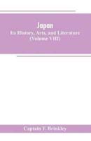 Japan: Its History, Arts, and Literature (Volume VIII)
