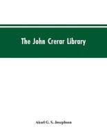 The John Crerar Library: A List of Books on the History of Industry and Industrial Arts January, 1915