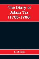 The diary of Adam Tas (1705-1706)