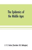 The epidemics of the middle ages
