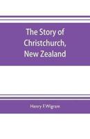 The story of Christchurch, New Zealand