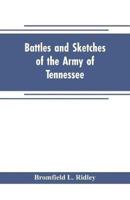 Battles and sketches of the Army of Tennessee