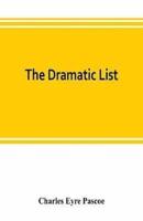 The dramatic list; a record of the principal performances of living actors and actresses of the British stage