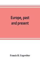 Europe, past and present : a comprehensive manual of European geography and history