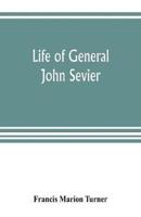 Life of General John Sevier