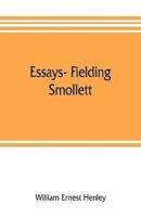 Essays- Fielding, Smollett, Hazlitt, Burns Byron's World, Pippin, Othello T.E.B., Old England, Balzac, Hugo