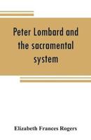 Peter Lombard and the sacramental system