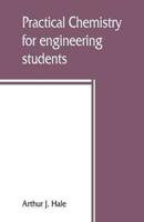 Practical chemistry for engineering students