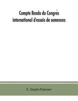 Compte rendu du Congrès international d'essais de semences. Discussions at the International Seed Testing Conference. Verhandlungen der Internationalen Konferenz für Samenprüfung A/In Copenhague (Danemark), 6.- 10. VI. 1921