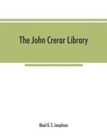 The John Crerar Library: A list of books on the history of science. January, 1911