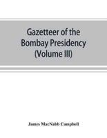 Gazetteer of the Bombay Presidency (Volume III) Kaira and Panch Mahals