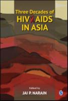 Three Decades of HIV/AIDS in Asia