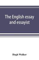 The English essay and essayist