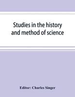 Studies in the history and method of science