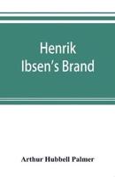 Henrik Ibsen's Brand