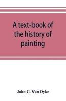A text-book of the history of painting