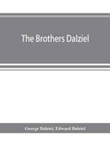 The brothers Dalziel : a record of fifty years' work in conjunction with many of the most distinguished artists of the period, 1840-1890