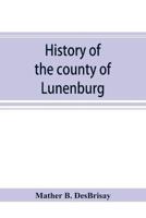 History of the county of Lunenburg