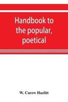 Handbook to the popular, poetical, and dramatic literature of Great Britain, from the invention of printing to the restoration