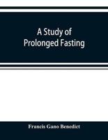 A study of prolonged fasting