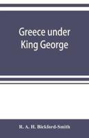 Greece under King George