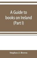 A guide to books on Ireland (Part I)