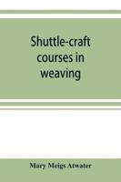 Shuttle-craft courses in weaving