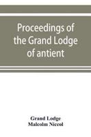 Proceedings of the Grand Lodge of antient free and accepted masons of New Zealand, for the year 1907-8