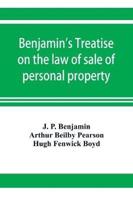 Benjamin's Treatise on the law of sale of personal property, with references to the American decisions, and to the French code and civil law