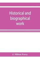 Historical and biographical work : or, past and present of Clinton County comprising a sketch of every town and township of the County from date of Settlement up to the Present Time. also biographical sketches of many prominent citizens Business men and o