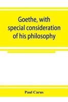 Goethe, with special consideration of his philosophy