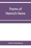 Poems of Heinrich Heine : three hundred and twenty-five poems