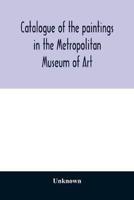 Catalogue of the paintings in the Metropolitan Museum of Art