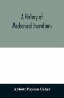 A history of mechanical inventions