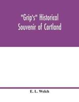 Grip's historical souvenir of Cortland