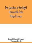 The speeches of the Right Honourable John Philpot Curran