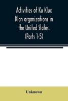 Activities of Ku Klux Klan organizations in the United States. (Parts 1-5) Index to Hearings before the Committee on Un-American Activities, House of Representatives, Eighty-ninth Congress First and Second Session