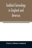 Goddard genealogy in England and America