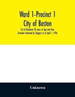 Ward 1-Precinct 1; City of Boston; List of Residents 20 years of Age and Over (Females Indicated by Dagger) as of April 1, 1926
